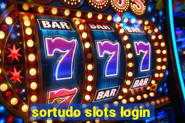 sortudo slots login